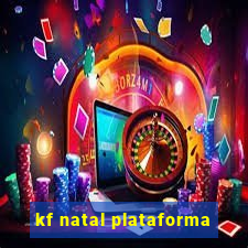 kf natal plataforma